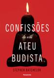 Confissões de um Ateu Budista - Pensamento
