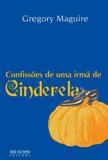 Confissões de uma irmã de Cinderela