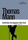 Confissões do Impostor Felix Krull - Companhia das letras