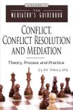 Conflict, Conflict Resolution Mediation - Clayphillipsbooks.com
