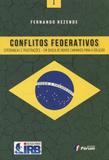 Conflitos federativos: esperanças e frustações