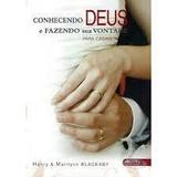 Conhecendo Deus e Fazendo Sua Vontade Para Casais - Henry Blackaby - Lifeway