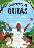 Conhecendo os Orixás - De Exu a Oxalá