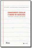 Conhecimento escolar e ensino de sociologia: insti - 7 letras