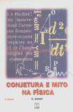 Conjectura e Mito Na Física - Unb