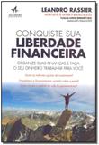 Conquiste Sua Liberdade Financeira: Organize Sua Finanças E Faça Seu Dinheiro Trabalhar Para Você - Alta books