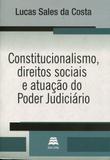 Constitucionalismo, Direitos Sociais e Atuação do Poder Judiciário - Gazeta jurídica