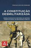 Constituiçao desmilitarizada, a - Emporio do direito