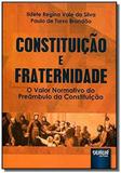 Constituicao e fraternidade o valor normativo do p - Jurua