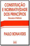 Constituição e normatividade dos princípios - 1 ed./2012