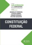 Constituição federal - coleção leis códigos para concursos - 2019 - Juspodivm