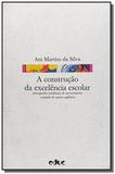 Construcao da excelencia escolar: desempenho acade - Educ - puc