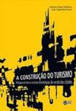 Construçao do turismo, a - C/ arte - bh
