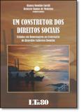 Construtor dos Direitos Sociais, Um: Estudos Em Homenagem ao Centenário de Benedito Calheiros Bomfim - Ltr