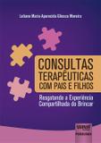 Consultas Terapêuticas com Pais e Filhos - Juruá