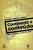 Continente e Conteúdo - Mídia e Sociedade na América Latina - Sulina