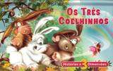 Contos de encantar - os tres coelhinhos - Imb - impala books