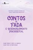 Contos de Fada e Desenvolvimento Psicossexual. O Que Pensam e Dizem As Crianças, O Que Fazem As Prof - Paco