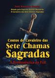 Contos do cavaleiro das sete chamas sagradas - Madras editora