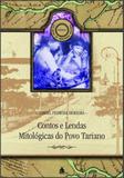 Contos e Lendas Mitologicas do Povo Tariano - Editora valer