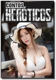 Contos Heróticos - Clube de autores