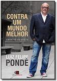 Contra um mundo melhor - contexto - Contexto lv