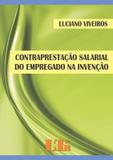Contraprestacao salarial do empregado na invencao - Ltr