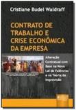 Contrato de trabalho e crise economica da empresa - Jurua