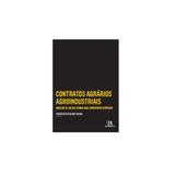 Contratos agrarios agroindustriais - almedina - Editora almedina