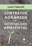 Contratos agrarios e sustentabilidade ambiental - Livraria do advogado