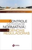 Controle da Atividade Normativa Das Agências Reguladoras - Synergia