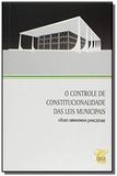 Controle de constitucionalidade das leis municipai - Conceito editorial