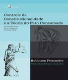 Controle De Constitucionalidade E A Teoria Do Fato Consumado - Paco editorial