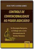Controle de Convencionalidade no Poder Judiciário - Da Hierarquia Normativa ao Diálogo com a Corte I - Jurua