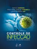Controle de Infecção - A Prática no Terceiro Milênio - Guanabara koogan