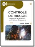 Controle de riscos: prevencao de acidentes no ambi - Editora erica ltda