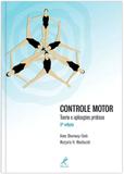 Controle motor - Teoria e aplicações práticas