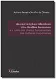 Convencoes islamicas dos direitos humanos as e a t - Liber ars