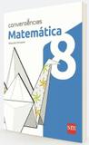 Convergencias - Matematica - 8º Ano - Ensino Fundamental II - 8º Ano - Sm - didáticos