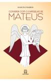 Conversa com o evangelho de mateus - Editora santuário