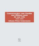Conversacoes Com Goethe Nos Ultimos Anos De Sua Vida - 1823-1832 - Unesp