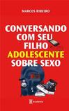 Conversando com Seu Filho Adolescente sobre Sexo - Academia de intelige