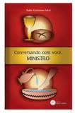 Conversando com voce ministro - Pao e vinho
