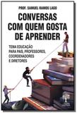 Conversas com quem gosta de aprender - nossa cultu - Editora nossa cultura