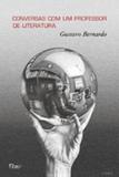 Conversas com um Professor de Literatura - Editora rocco
