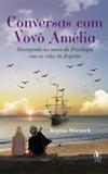 Conversas com vovo amelia - Paco editorial