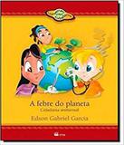 Conversas Sobre Cidadania - A Febre Do Planeta - Ftd