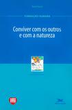 Conviver com os outros e com a natureza