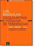 Coolhunting e Pesquisa de Tendências - Actual editora - almedina