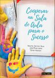 Cooperar na Sala de Aula para o Sucesso - Pactor
